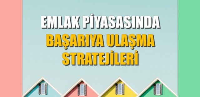 Emlak Piyasasında Başarıya Ulaşma Stratejileri... Bu yazıda, emlak piyasasında sektörel başarıya ulaşma stratejilerini ele alacağız...