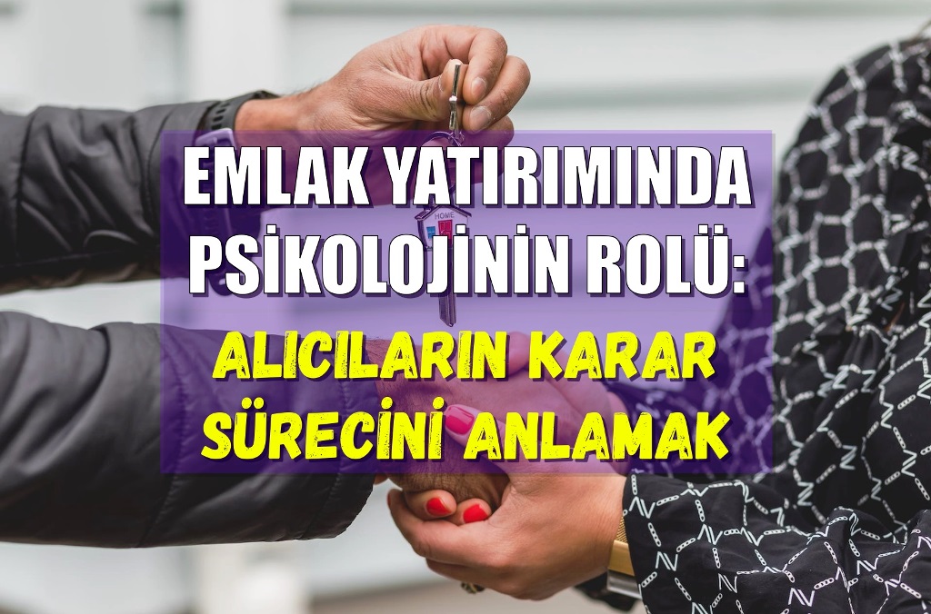 Emlak Yatırımında Psikolojinin Rolü: Alıcıların Karar Sürecini Anlamak... Türkiye'deki emlak piyasasında, alıcıların tercihlerini etkileyen bir dizi psikolojik faktör bulunmaktadır.