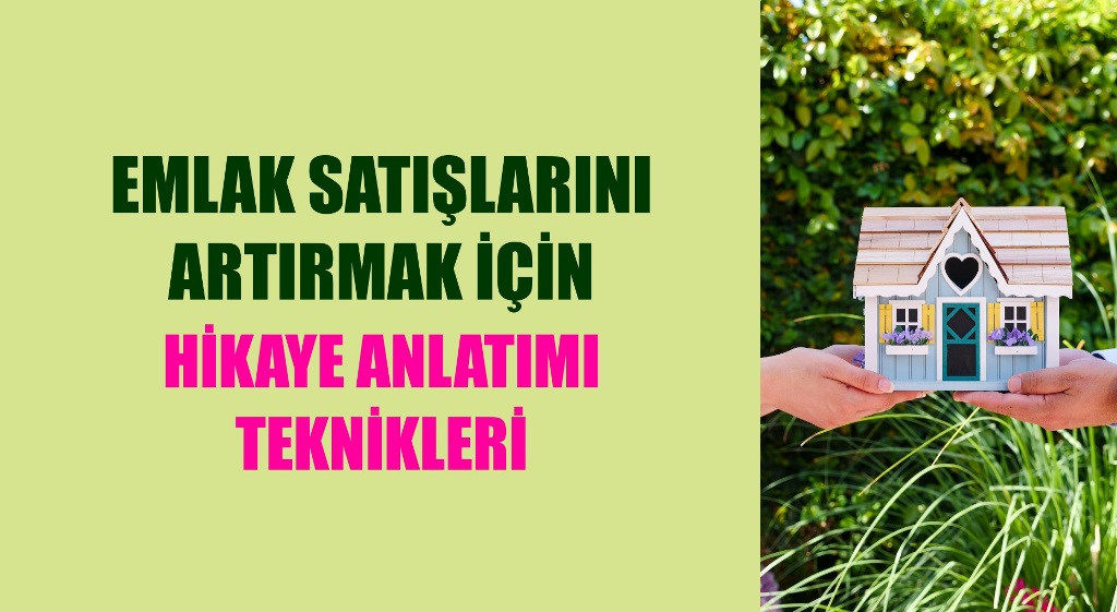 Emlak Satışlarını Artırmak İçin Hikaye Anlatımı Teknikleri... Bu yazıda emlak satışlarınızı artırmak için hikaye anlatımını nasıl kullanabileceğinize dair ipuçlarını paylaşıyoruz.