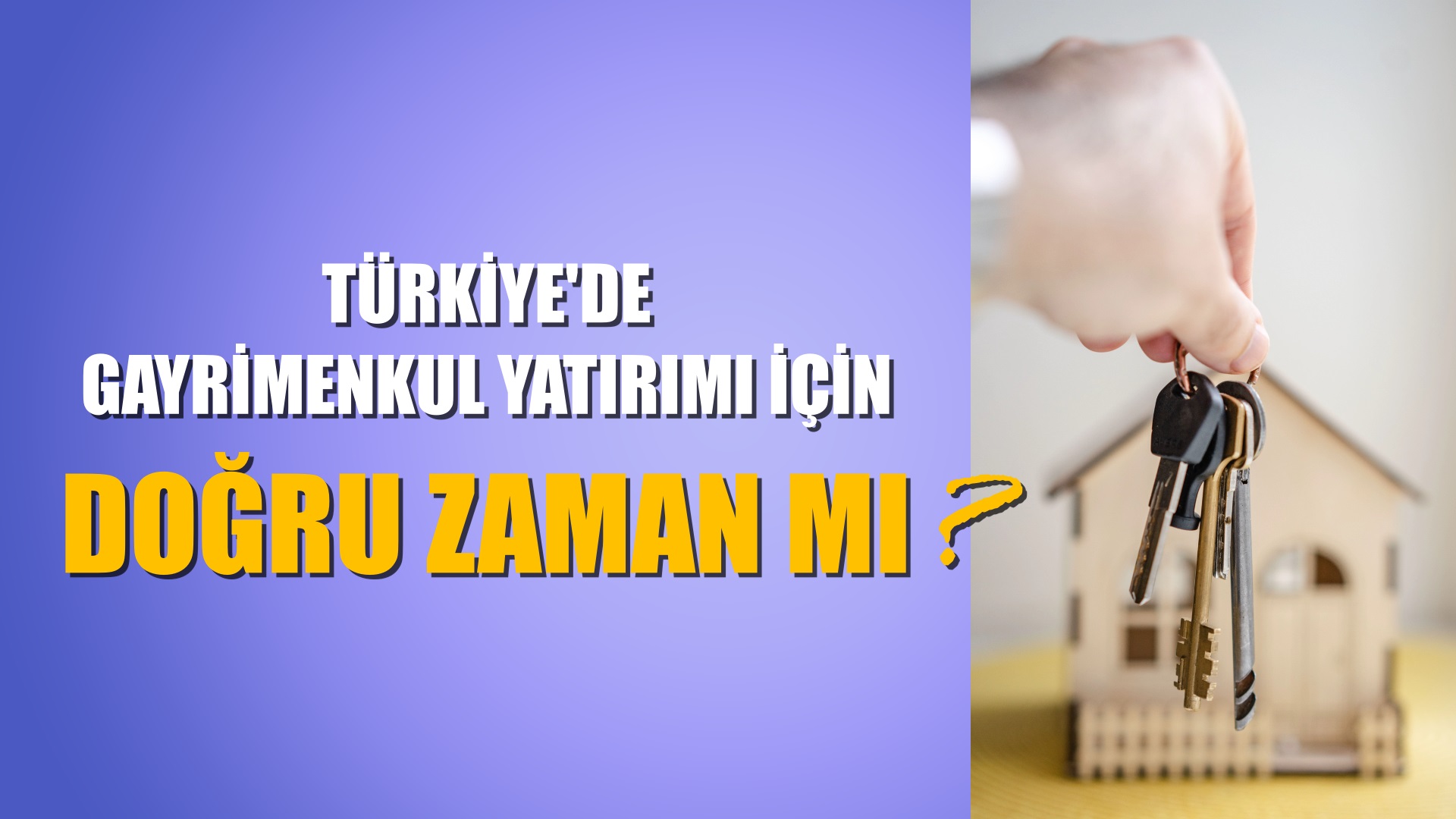 Türkiye'de Gayrimenkul Yatırımı İçin Doğru Zaman mı? Gayrimenkule yatırım yapmadan önce zamanlamaya dikkat etmeli ve yatırım profilinize uygun olup olmadığını göz önünde bulundurmalısınız.